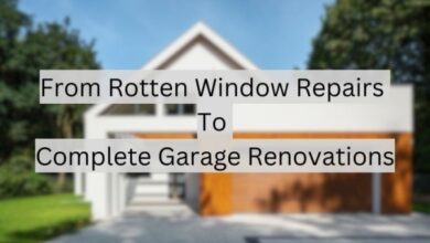 From Rotten Window Repairs To Complete Garage Renovations